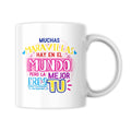 Taza Muchas maravillas hay en el mundo pero la mejor eres tu