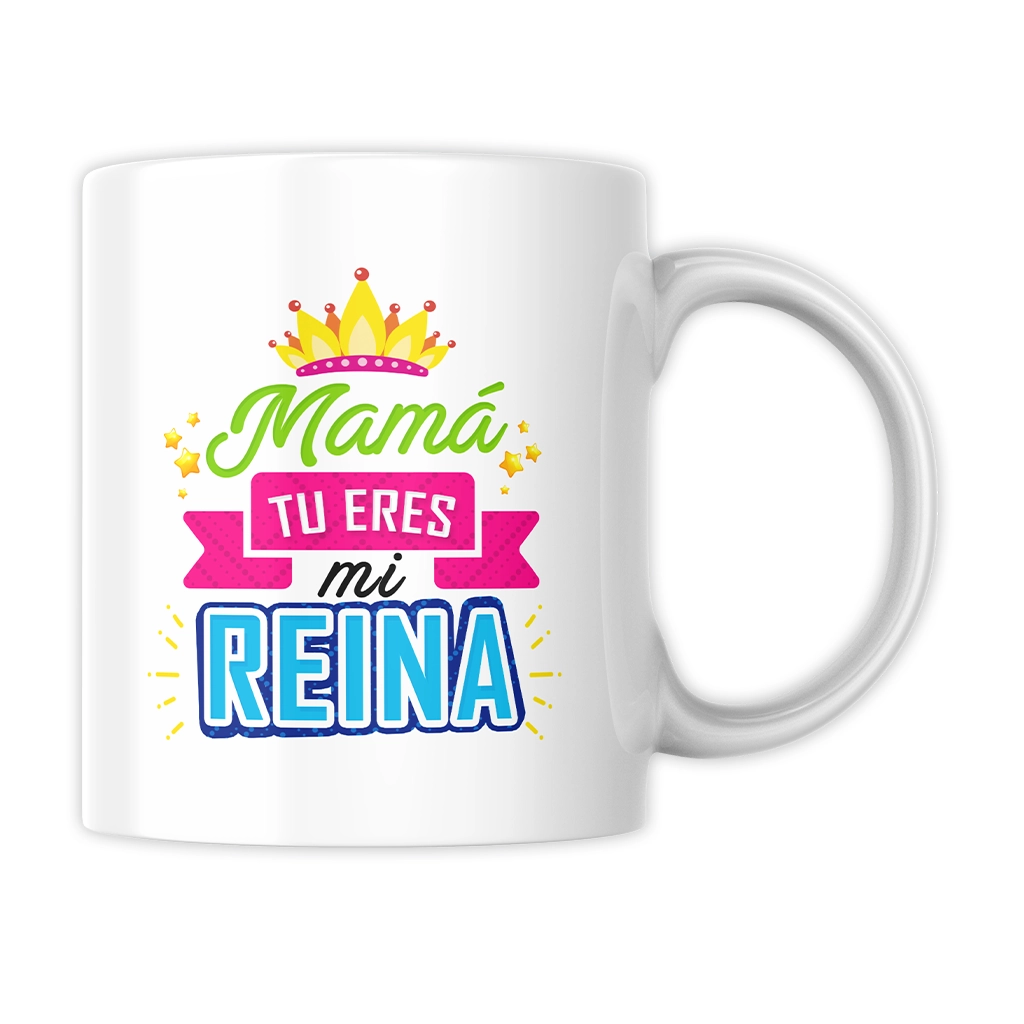 Vista de taza "Mama tu eres mi reina"